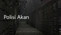 Polisi Akan Cari Perekam Hingga Penyebar Video Masturbasi